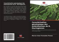 Caractérisation génotypique des entérotoxines de B. thuringiensis kitap kapağı