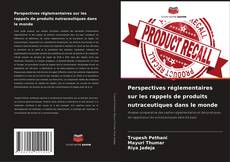 Buchcover von Perspectives réglementaires sur les rappels de produits nutraceutiques dans le monde