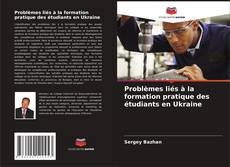 Capa do livro de Problèmes liés à la formation pratique des étudiants en Ukraine 