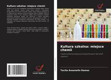 Kultura szkolna: miejsce chemii的封面