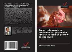 Zapotrzebowanie na metioninę + cystynę dla lekkich i średnich ptaków zastępczych的封面