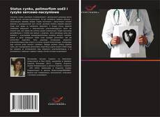 Status cynku, polimorfizm sod3 i ryzyko sercowo-naczyniowe的封面