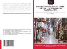 Bookcover of LABORATORIO LOGÍSTICO Y ERP EN PRÁCTICAS PROFESIONALES E INVESTIGACIÓN