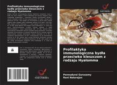 Buchcover von Profilaktyka immunologiczna bydła przeciwko kleszczom z rodzaju Hyalomma