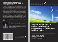 Capa do livro de Simulación de flujo y análisis estático de estructuras (FEA) de una turbina radial 