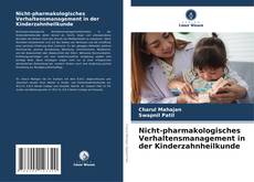 Couverture de Nicht-pharmakologisches Verhaltensmanagement in der Kinderzahnheilkunde