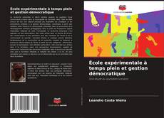 Copertina di École expérimentale à temps plein et gestion démocratique