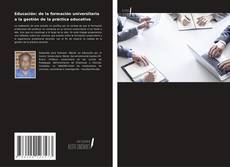 Educación: de la formación universitaria a la gestión de la práctica educativa kitap kapağı