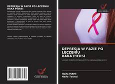 Copertina di DEPRESJA W FAZIE PO LECZENIU RAKA PIERSI