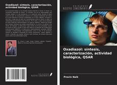 Oxadiazol: síntesis, caracterización, actividad biológica, QSAR的封面
