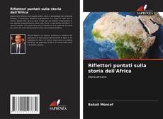 Portada del libro de Riflettori puntati sulla storia dell'Africa
