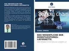 Portada del libro de DAS WESENTLICHE DER DIENSTLEISTUNGS-LIEFERKETTE