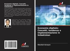 Bookcover of Economia digitale: Concetti, tendenze e implementazione in Uzbekistan