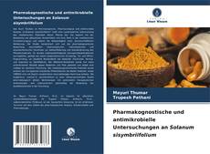 Bookcover of Pharmakognostische und antimikrobielle Untersuchungen an Solanum sisymbriifolium