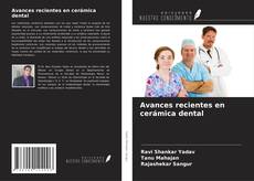 Couverture de Avances recientes en cerámica dental