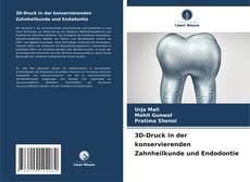 Borítókép a  3D-Druck in der konservierenden Zahnheilkunde und Endodontie - hoz