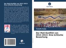 Обложка Der Mali-Konflikt von 2012–2013: Eine kritische Bewertung
