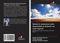 Capa do livro de Metodi di valutazione della disponibilità di potassio nei suoli tropicali 