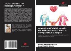 Adoption of children with disabilities in Ecuador: a comparative analysis的封面