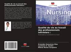 Copertina di Qualité de vie au travail des professionnels infirmiers :