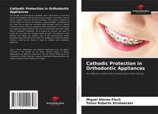 Copertina di Cathodic Protection in Orthodontic Appliances