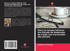 Borítókép a  Para os nossos leitores: Um Estudo da Redenção da Culpa nas Correcções dos Jornais - hoz