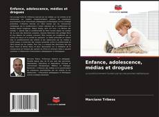 Copertina di Enfance, adolescence, médias et drogues