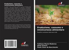 Couverture de Produzione, consumo e (in)sicurezza alimentare