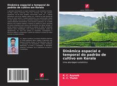 Copertina di Dinâmica espacial e temporal do padrão de cultivo em Kerala