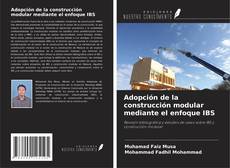 Couverture de Adopción de la construcción modular mediante el enfoque IBS