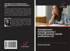 Umiejętności katalogowania i klasyfikowania wśród praktyków LIS kitap kapağı