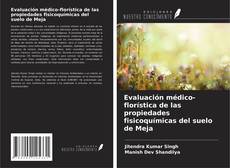 Copertina di Evaluación médico-florística de las propiedades fisicoquímicas del suelo de Meja