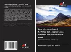 Georeferenziazione X Rettifica delle registrazioni catastali dei beni immobili rurali kitap kapağı