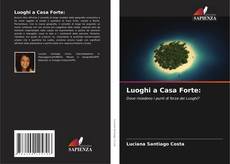Borítókép a  Luoghi a Casa Forte: - hoz