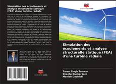 Couverture de Simulation des écoulements et analyse structurelle statique (FEA) d'une turbine radiale