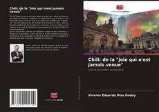 Couverture de Chili: de la "joie qui n'est jamais venue"