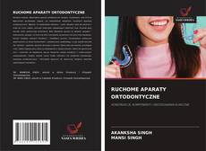 RUCHOME APARATY ORTODONTYCZNE的封面