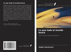 Lo que todo el mundo busca kitap kapağı