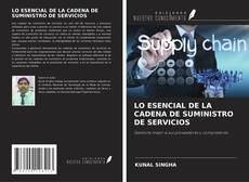Couverture de LO ESENCIAL DE LA CADENA DE SUMINISTRO DE SERVICIOS