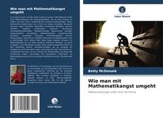 Portada del libro de Wie man mit Mathematikangst umgeht