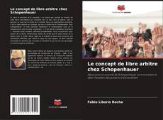Couverture de Le concept de libre arbitre chez Schopenhauer