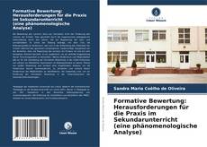 Buchcover von Formative Bewertung: Herausforderungen für die Praxis im Sekundarunterricht (eine phänomenologische Analyse)