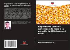 Réponse de certains génotypes de maïs à la maladie du flétrissement tardif的封面