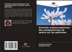 Couverture de Activités antimicrobiennes des nanoparticules de soufre sur les pellicules