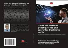 Buchcover von Guide des maladies génétiques les plus courantes Quatrième partie