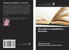 Microflora endodóntica - Revisión的封面