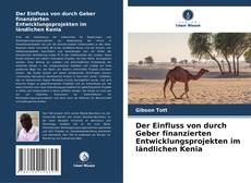 Portada del libro de Der Einfluss von durch Geber finanzierten Entwicklungsprojekten im ländlichen Kenia
