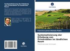 Portada del libro de Systematisierung der Erhebung von Primärdaten im ländlichen Raum