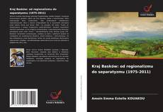 Buchcover von Kraj Basków: od regionalizmu do separatyzmu (1975-2011)