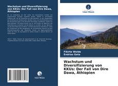 Bookcover of Wachstum und Diversifizierung von KKUs: Der Fall von Dire Dawa, Äthiopien